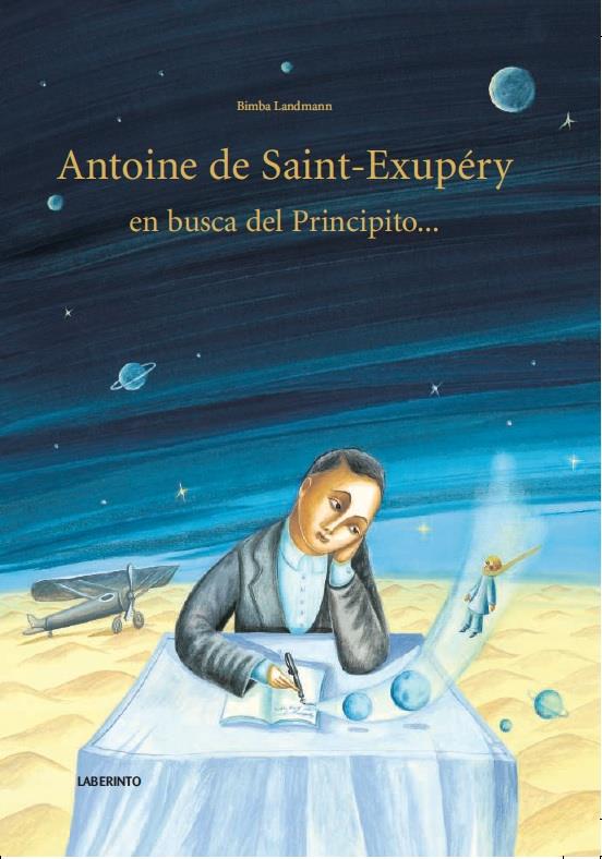 ANTOINE DE SAINT-EXUPÉRY EN BUSCA DEL PRINCIPITO... | 9788484837275 | BIMBA LANDMANN | Llibreria Ombra | Llibreria online de Rubí, Barcelona | Comprar llibres en català i castellà online