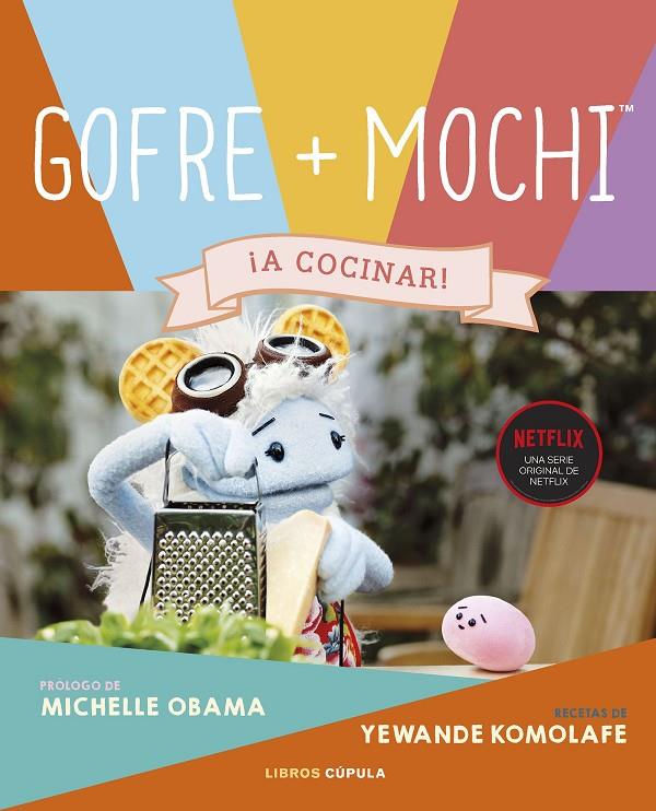 GOFRE & MOCHI | 9788448033088 | KOMOLAFE, YEWANDE/OBAMA, MICHELLE | Llibreria Ombra | Llibreria online de Rubí, Barcelona | Comprar llibres en català i castellà online