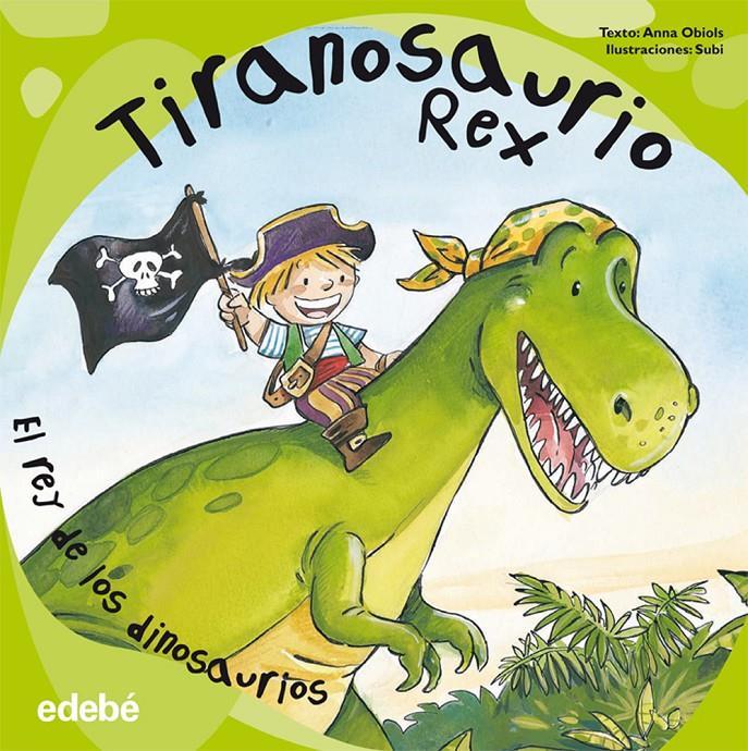 TIRANOSAURIO REX | 9788468303505 | ANNA OBIOLS LLOPART | Llibreria Ombra | Llibreria online de Rubí, Barcelona | Comprar llibres en català i castellà online