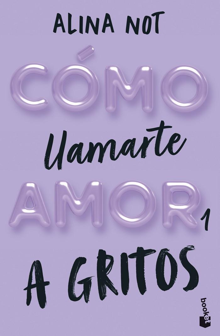 CÓMO LLAMARTE AMOR 1. A GRITOS | 9788408292289 | NOT, ALINA | Llibreria Ombra | Llibreria online de Rubí, Barcelona | Comprar llibres en català i castellà online