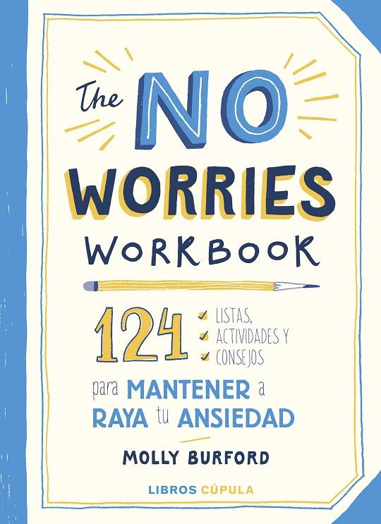 THE NO WORRIES WORKBOOK | 9788448029760 | BURFORD, MOLLY | Llibreria Ombra | Llibreria online de Rubí, Barcelona | Comprar llibres en català i castellà online