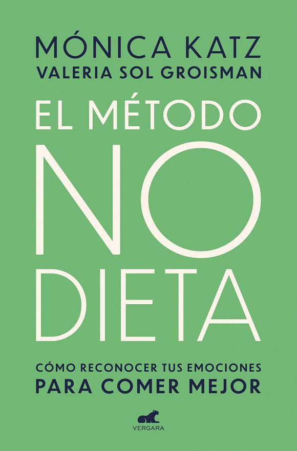 MÉTODO NO DIETA | 9788417664350 | KATZ, MONICA/GROISMAN, VALERIA SOL | Llibreria Ombra | Llibreria online de Rubí, Barcelona | Comprar llibres en català i castellà online