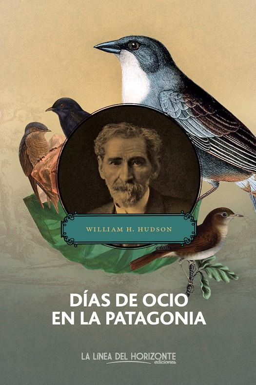 DÍAS DE OCIO EN LA PATAGONIA | 9788415958345 | HUDSON, WILLIAM HENRY | Llibreria Ombra | Llibreria online de Rubí, Barcelona | Comprar llibres en català i castellà online