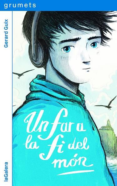 UN FAR A LA FI DEL MÓN | 9788424675318 | GUIX, GERARD | Llibreria Ombra | Llibreria online de Rubí, Barcelona | Comprar llibres en català i castellà online