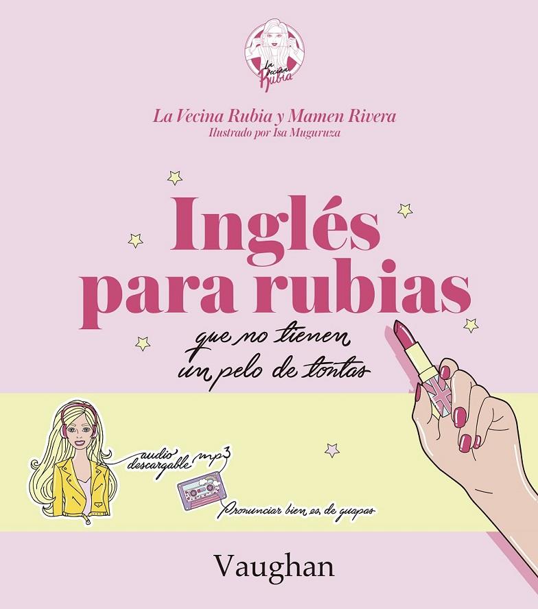 INGLÉS PARA RUBIAS QUE NO TIENEN UN PELO DE TONTAS. | 9788416667215 | LA VECINA RUBIA/RIVERA, MAMEN | Llibreria Ombra | Llibreria online de Rubí, Barcelona | Comprar llibres en català i castellà online