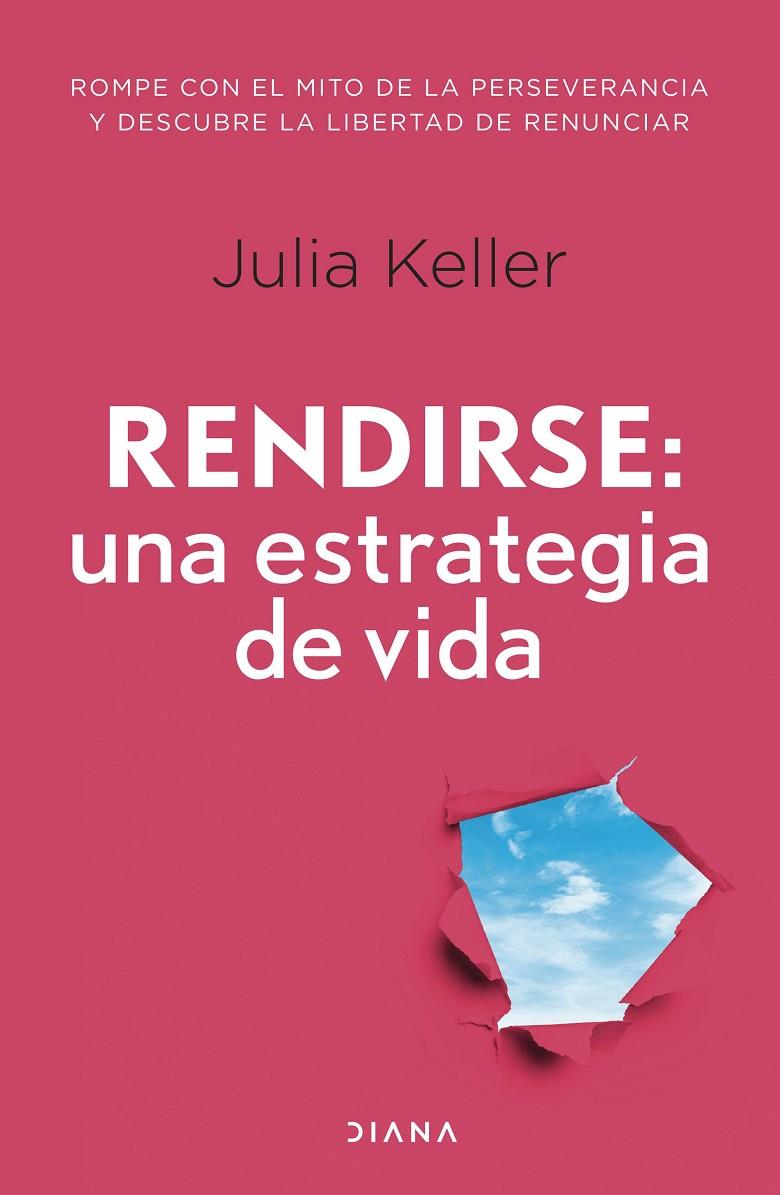 RENDIRSE: UNA ESTRATEGIA DE VIDA | 9788411191586 | KELLER, JULIA | Llibreria Ombra | Llibreria online de Rubí, Barcelona | Comprar llibres en català i castellà online