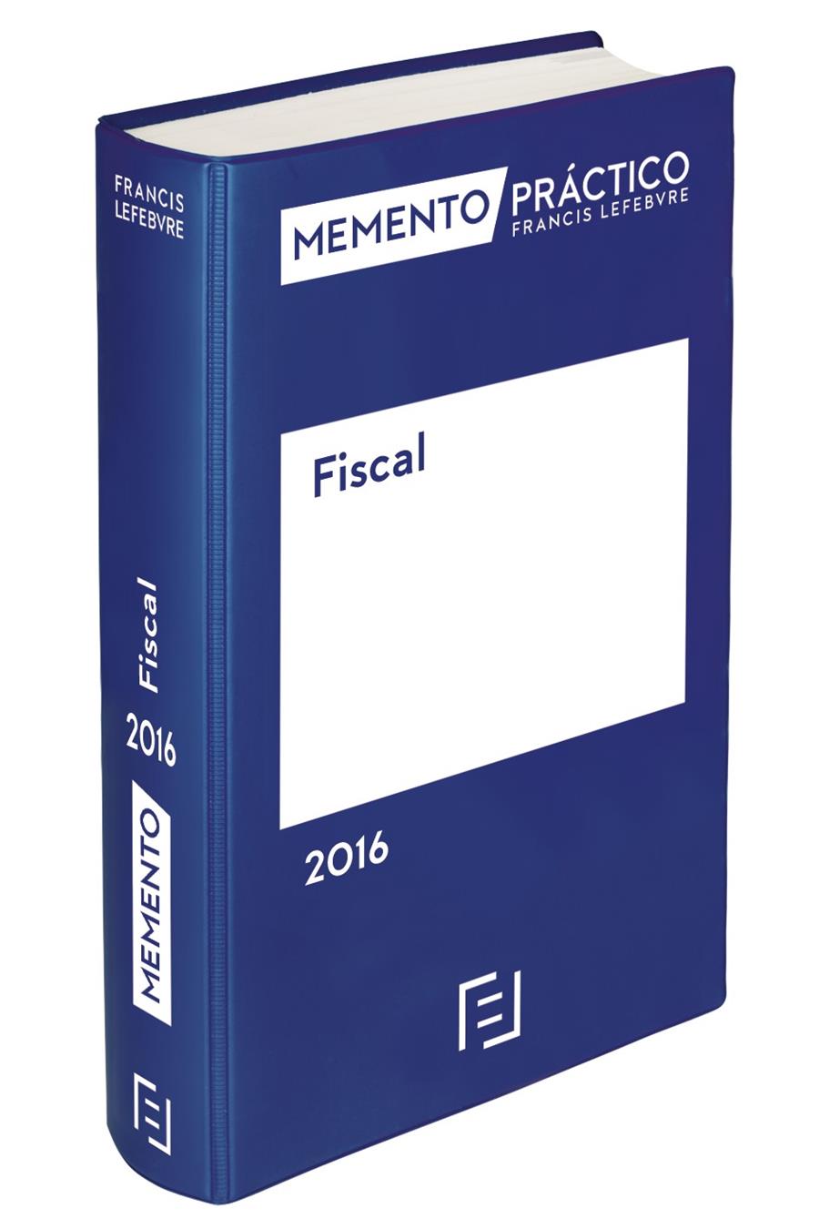 MEMENTO PRÁCTICO FISCAL 2016 | 9788416612048 | LEFEBVRE-EL DERECHO | Llibreria Ombra | Llibreria online de Rubí, Barcelona | Comprar llibres en català i castellà online