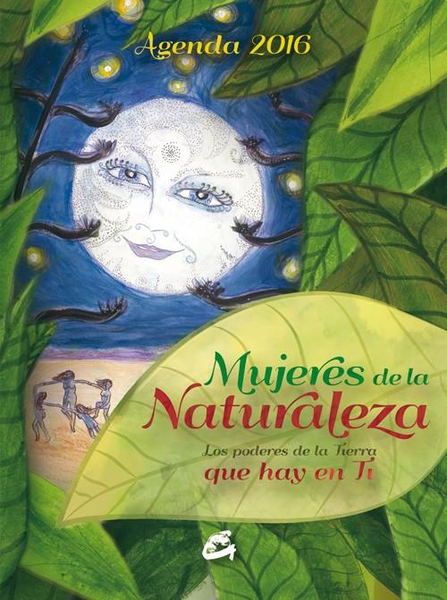 MUJERES DE LA NATURALEZA - AGENDA 2016 | 9788484455820 | CABALLERO ARENAS, ELENA | Llibreria Ombra | Llibreria online de Rubí, Barcelona | Comprar llibres en català i castellà online