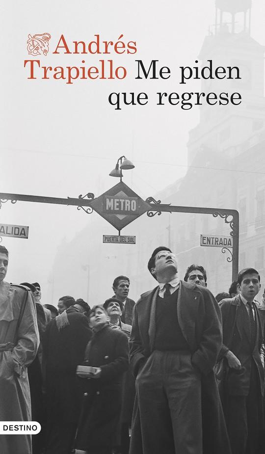 ME PIDEN QUE REGRESE | 9788423365852 | TRAPIELLO, ANDRÉS | Llibreria Ombra | Llibreria online de Rubí, Barcelona | Comprar llibres en català i castellà online