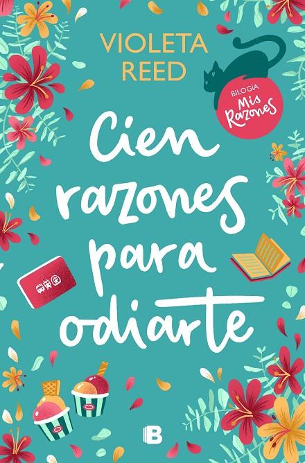 CIEN RAZONES PARA ODIARTE (MIS RAZONES 1) | 9788466673037 | REED, VIOLETA | Llibreria Ombra | Llibreria online de Rubí, Barcelona | Comprar llibres en català i castellà online