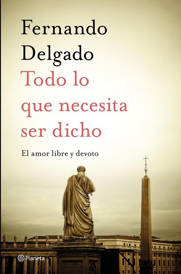 TODO LO QUE NECESITA SER DICHO | 9788408232056 | DELGADO, FERNANDO | Llibreria Ombra | Llibreria online de Rubí, Barcelona | Comprar llibres en català i castellà online