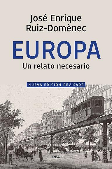 EUROPA, UN RELATO NECESARIO | 9788490569658 | RUIZ-DOMÈNEC JOSÉ ENRIQUE | Llibreria Ombra | Llibreria online de Rubí, Barcelona | Comprar llibres en català i castellà online