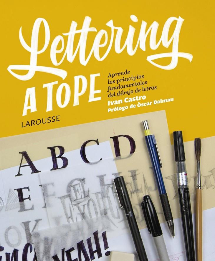 LETTERING A TOPE | 9788417273354 | CASTRO VALENZUELA, IVÁN | Llibreria Ombra | Llibreria online de Rubí, Barcelona | Comprar llibres en català i castellà online