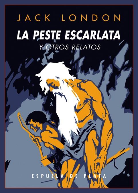 LA PESTE ESCARLATA Y OTROS RELATOS | 9788416034246 | LONDON, JACK | Llibreria Ombra | Llibreria online de Rubí, Barcelona | Comprar llibres en català i castellà online