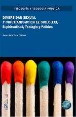 DIVERSIDAD SEXUAL Y CRISTIANISMO EN EL SIGLO XXI. ESPIRITUALIDAD, TEOLOGÍA Y POL | 9788411704687 | JAVIER DE LA TORRE | Llibreria Ombra | Llibreria online de Rubí, Barcelona | Comprar llibres en català i castellà online