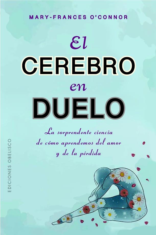 EL CEREBRO EN DUELO | 9788411720632 | O'CONNOR, MARY FRANCES | Llibreria Ombra | Llibreria online de Rubí, Barcelona | Comprar llibres en català i castellà online