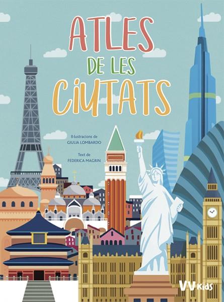 ATLES DE CIUTATS (VVKIDS) | 9788468258843 | MAGRIN, FEDERICA | Llibreria Ombra | Llibreria online de Rubí, Barcelona | Comprar llibres en català i castellà online