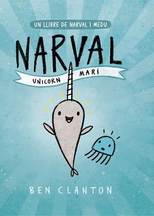 NARVAL. UNICORN MARÍ | 9788426145123 | CLANTON, BEN | Llibreria Ombra | Llibreria online de Rubí, Barcelona | Comprar llibres en català i castellà online