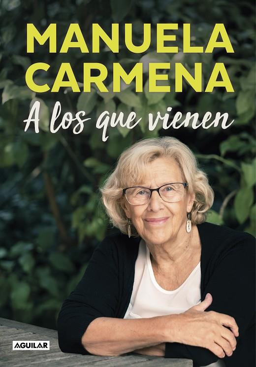 A LOS QUE VIENEN | 9788403517677 | CARMENA, MANUELA | Llibreria Ombra | Llibreria online de Rubí, Barcelona | Comprar llibres en català i castellà online