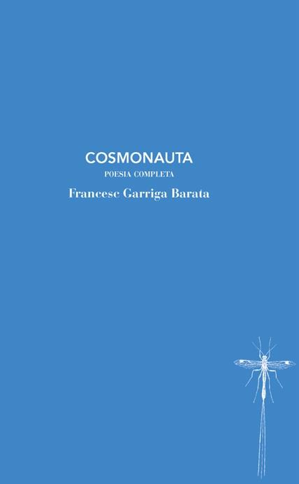 COSMONAUTA | 9788412969443 | GARRIGA BARATA, FRANCESC | Llibreria Ombra | Llibreria online de Rubí, Barcelona | Comprar llibres en català i castellà online