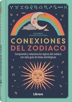 CONEXIONES DEL ZODIACO | 9788411540742 | MORALES, ALISE | Llibreria Ombra | Llibreria online de Rubí, Barcelona | Comprar llibres en català i castellà online