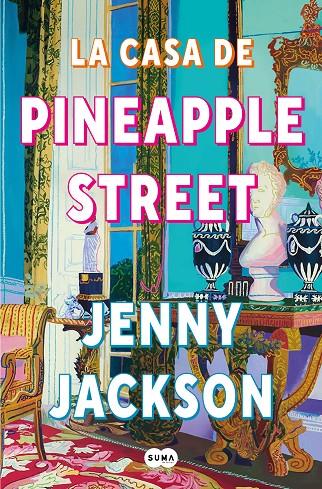 LA CASA DE PINEAPPLE STREET | 9788491296621 | JACKSON, JENNY | Llibreria Ombra | Llibreria online de Rubí, Barcelona | Comprar llibres en català i castellà online