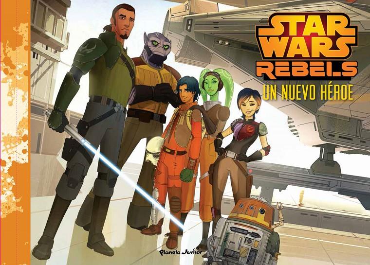 STAR WARS REBELS. UN NUEVO HÉROE | 9788408142447 | AA. VV. | Llibreria Ombra | Llibreria online de Rubí, Barcelona | Comprar llibres en català i castellà online