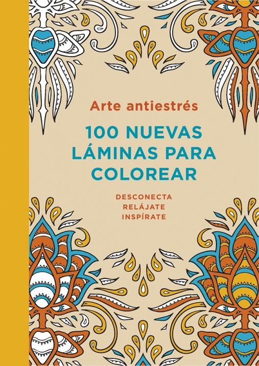 ARTE ANTIESTRÉS: 100 NUEVAS LÁMINAS PARA COLOREAR | 9788401347313 | AUTORES VARIOS | Llibreria Ombra | Llibreria online de Rubí, Barcelona | Comprar llibres en català i castellà online