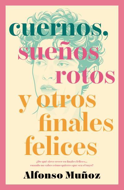 CUERNOS, SUEÑOS ROTOS Y OTROS FINALES FELICES | 9788410085237 | MUÑOZ, ALFONSO | Llibreria Ombra | Llibreria online de Rubí, Barcelona | Comprar llibres en català i castellà online