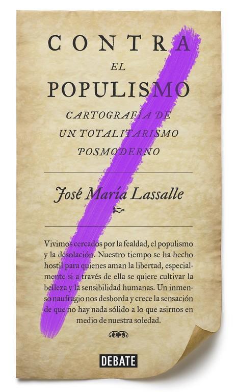 CONTRA EL POPULISMO | 9788499927084 | JOSÉ MARÍA LASSALLE | Llibreria Ombra | Llibreria online de Rubí, Barcelona | Comprar llibres en català i castellà online