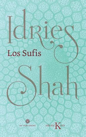 LOS SUFIS NUEVA TRADUCCIÓN | 9788499887630 | SHAH, IDRIES | Llibreria Ombra | Llibreria online de Rubí, Barcelona | Comprar llibres en català i castellà online