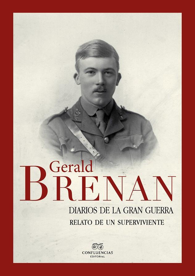 DIARIOS DE LA GRAN GUERRA - RELATO DE UN SUPERVIVIENTE | 9788493844608 | GERALD BRENAN | Llibreria Ombra | Llibreria online de Rubí, Barcelona | Comprar llibres en català i castellà online