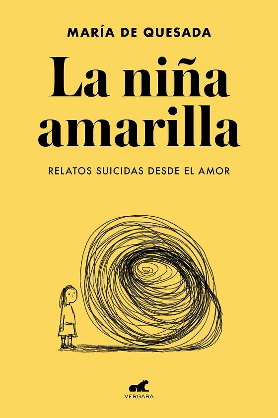 LA NIÑA AMARILLA: EL LIBRO DE RELATOS SUICIDAS DESDE EL AMOR | 9788418045806 | DE QUESADA, MARÍA | Llibreria Ombra | Llibreria online de Rubí, Barcelona | Comprar llibres en català i castellà online