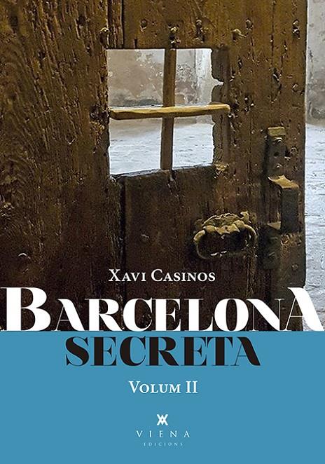 BARCELONA SECRETA, 2 | 9788417998714 | CASINOS COMAS, XAVIER | Llibreria Ombra | Llibreria online de Rubí, Barcelona | Comprar llibres en català i castellà online