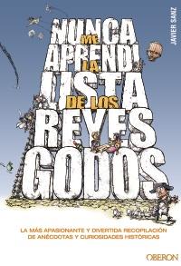 NUNCA ME APRENDÍ LA LISTA DE LOS REYES GODOS | 9788441532953 | JAVIER SANZ | Llibreria Ombra | Llibreria online de Rubí, Barcelona | Comprar llibres en català i castellà online