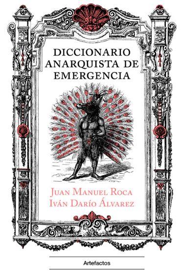 DICCIONARIO ANARQUISTA DE EMERGENCIA | 9788412744668 | JUAN MANUEL ROCA/IVÁN DARÍO ÁLVAREZ | Llibreria Ombra | Llibreria online de Rubí, Barcelona | Comprar llibres en català i castellà online