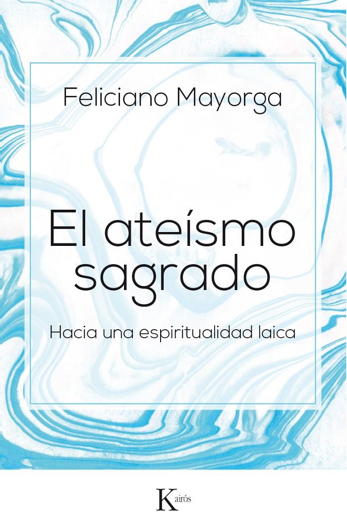 EL ATEÍSMO SAGRADO | 9788499885438 | MAYORGA TARRIÑO, FELICIANO | Llibreria Ombra | Llibreria online de Rubí, Barcelona | Comprar llibres en català i castellà online