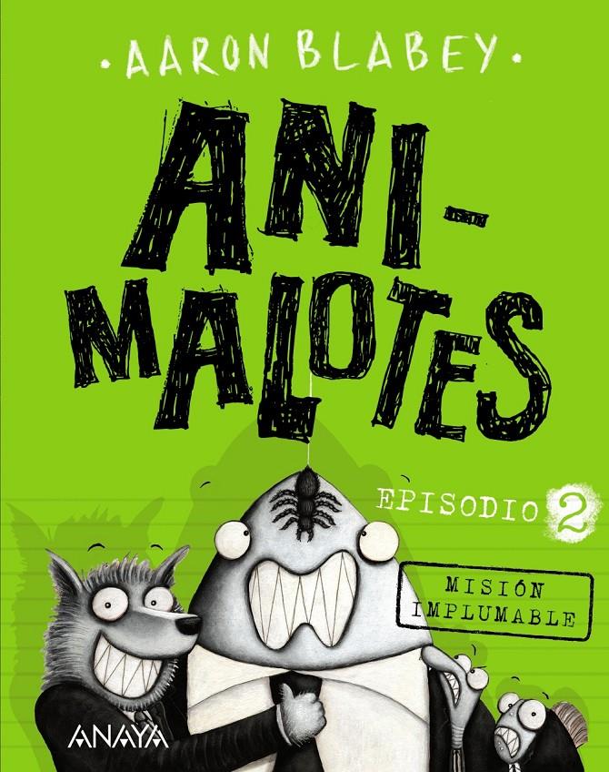 ANIMALOTES 2. MISIÓN IMPLUMABLE | 9788469833889 | BLABEY, AARON | Llibreria Ombra | Llibreria online de Rubí, Barcelona | Comprar llibres en català i castellà online