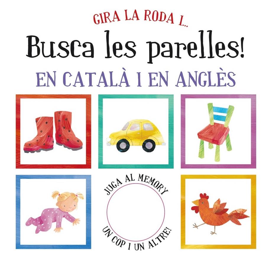 GIRA I RODA I BUSCA LES PARELLES EN CATALA I EN ANGLES | 9788499064840 | Llibreria Ombra | Llibreria online de Rubí, Barcelona | Comprar llibres en català i castellà online