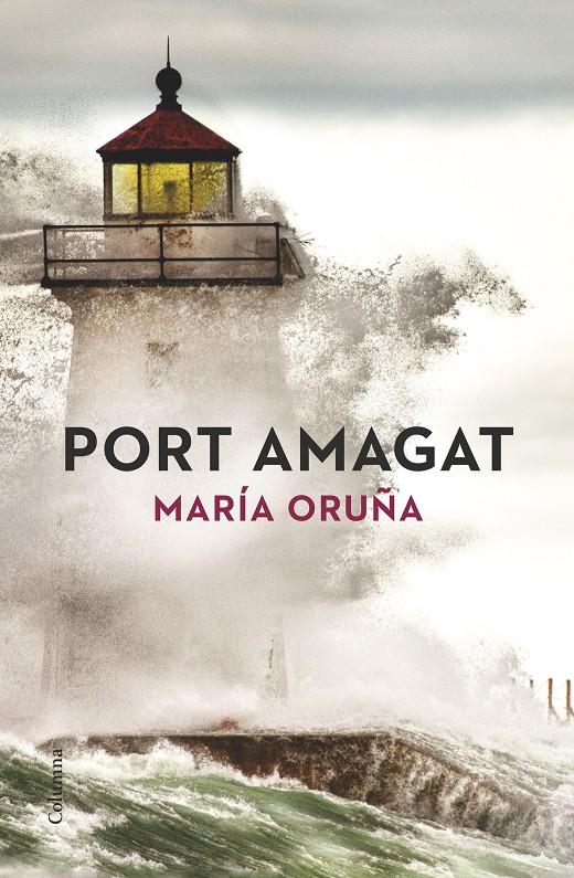 PORT AMAGAT | 9788466419840 | MARÍA ORUÑA | Llibreria Ombra | Llibreria online de Rubí, Barcelona | Comprar llibres en català i castellà online