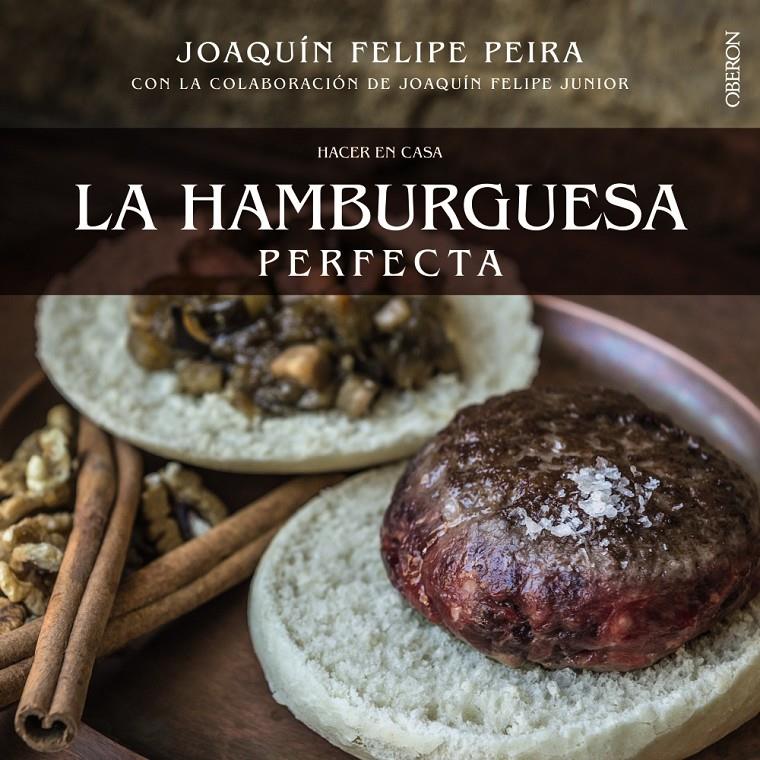 HACER EN CASA LA HAMBURGUESA PERFECTA | 9788441535800 | JOAQUIN FELIPE PEIRA | Llibreria Ombra | Llibreria online de Rubí, Barcelona | Comprar llibres en català i castellà online