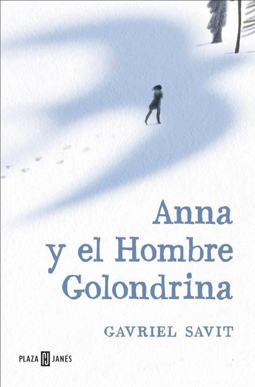 ANNA Y EL HOMBRE GOLONDRINA | 9788401017285 | SAVIT, GAVRIEL | Llibreria Ombra | Llibreria online de Rubí, Barcelona | Comprar llibres en català i castellà online