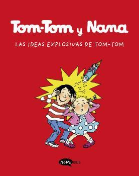 TOM-TOM Y NANA 2. LAS IDEAS EXPLOSIVAS DE TOM-TOM | 9788412399783 | AA.VV. | Llibreria Ombra | Llibreria online de Rubí, Barcelona | Comprar llibres en català i castellà online