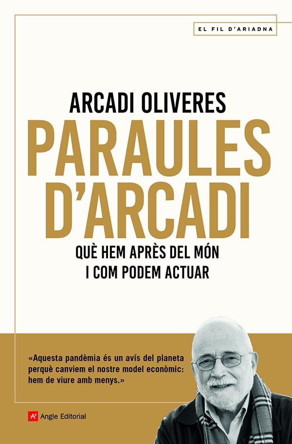 PARAULES D'ARCADI | 9788418197451 | OLIVERES , ARCADI | Llibreria Ombra | Llibreria online de Rubí, Barcelona | Comprar llibres en català i castellà online