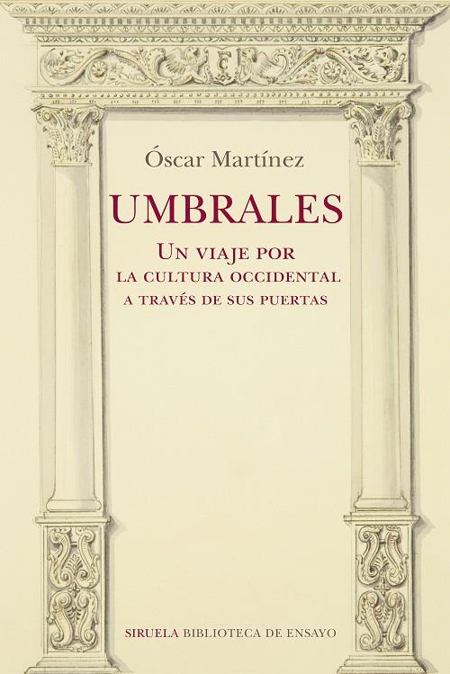 UMBRALES. UN VIAJE POR LA CULTURA OCCIDENTAL A TRAVÉS DE SUS PUERTAS | 9788418708275 | MARTÍNEZ, ÓSCAR | Llibreria Ombra | Llibreria online de Rubí, Barcelona | Comprar llibres en català i castellà online