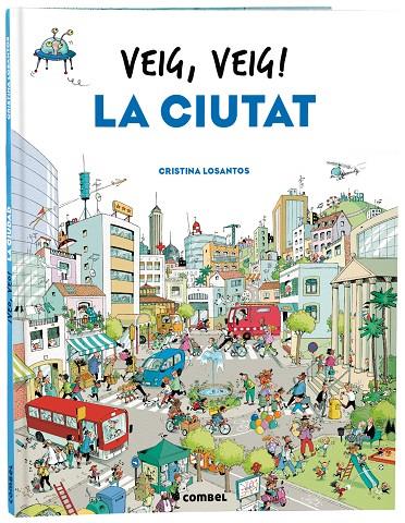 VEIG, VEIG! LA CIUTAT | 9788491018438 | LOSANTOS, CRISTINA | Llibreria Ombra | Llibreria online de Rubí, Barcelona | Comprar llibres en català i castellà online