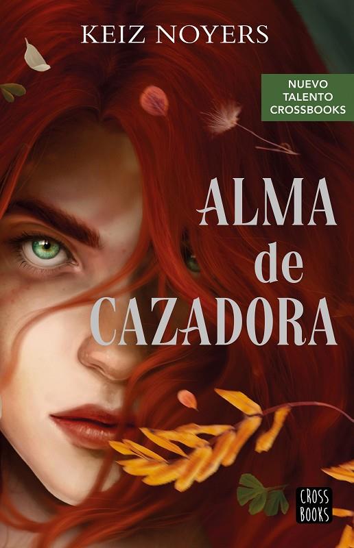 ALMA DE CAZADORA | 9788408274230 | NOYERS, KEIZ | Llibreria Ombra | Llibreria online de Rubí, Barcelona | Comprar llibres en català i castellà online