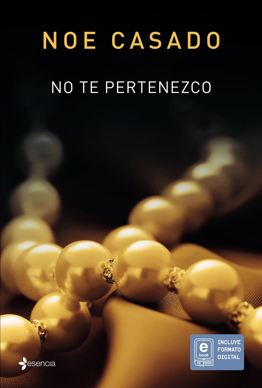 NO TE PERTENEZCO | 9788408145707 | NOE CASADO | Llibreria Ombra | Llibreria online de Rubí, Barcelona | Comprar llibres en català i castellà online