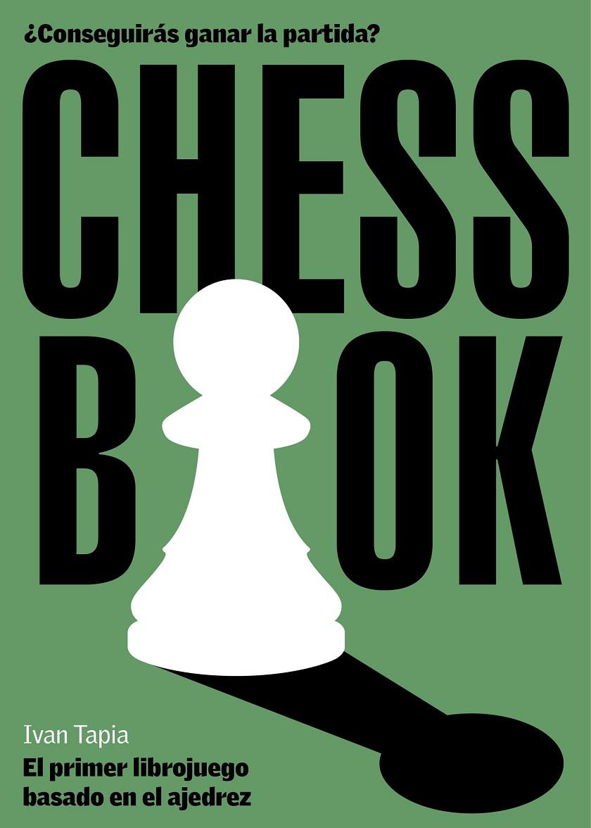 CHESS BOOK | 9788418260728 | TAPIA, IVAN | Llibreria Ombra | Llibreria online de Rubí, Barcelona | Comprar llibres en català i castellà online