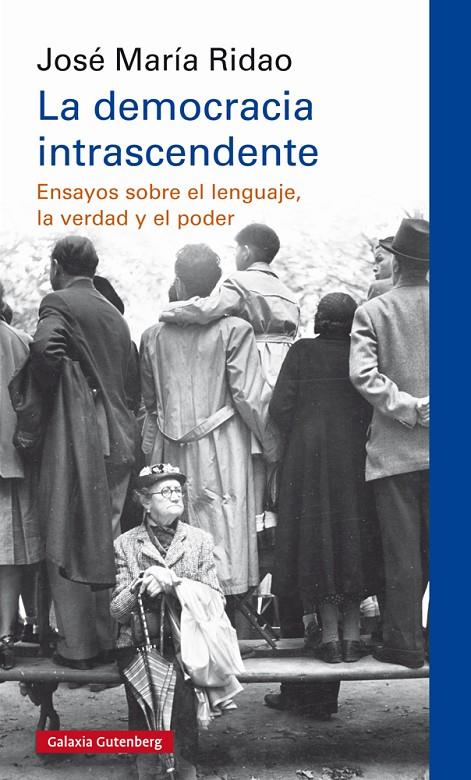 LA DEMOCRACIA INTRASCENDENTE | 9788417747190 | RIDAO, JOSÉ MARÍA | Llibreria Ombra | Llibreria online de Rubí, Barcelona | Comprar llibres en català i castellà online